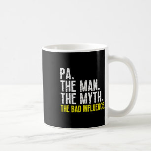 Pa The Man The Myth The D Influence Cool Funny Coffee Mug