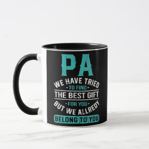 Pa We Have Tried To Find The Best Gifts Father's Mug