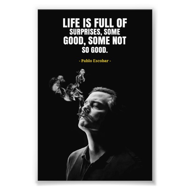 Pablo Escobar quotes Photo Enlargement Print (Front)