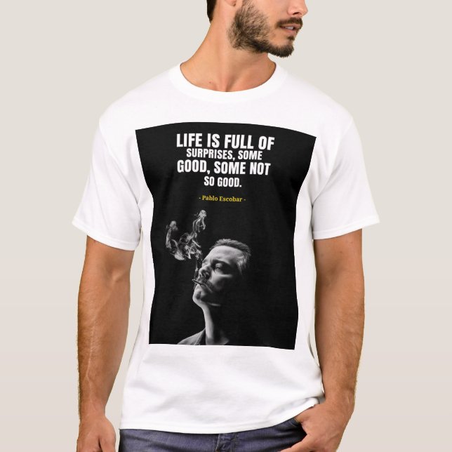 Pablo Escobar quotes T-Shirt (Front)
