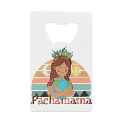 Pachamama Earth Mother Incan God Spiritual Credit Card Bottle Opener