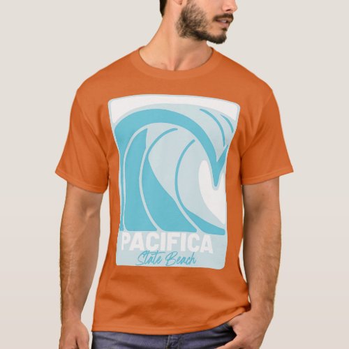Pacifica State Beach California Atlantic Ocean FL  T_Shirt