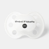 Pacifier: Sheket B'Vakashah by Humans of Judaism Pacifier (Front)