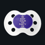 Pacifiers<br><div class="desc">Based on the original Keep Calm and ... poster this cream and blue Keep Calm and Party On Pacifier features a custom designed font that matches the original closely.</div>