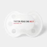 PAXTON ROAD END  Pacifiers