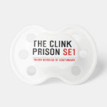the clink prison  Pacifiers