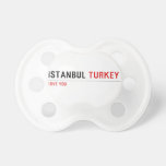 ISTANBUL  Pacifiers