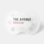 THE AVENUE  Pacifiers
