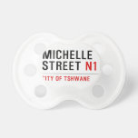 MICHELLE Street  Pacifiers