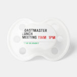 TOASTMASTER LUNCH MEETING  Pacifiers