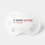 FC Monke  Pacifiers