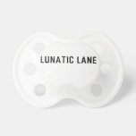 Lunatic Lane   Pacifiers
