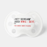 THEY SCREAM'  ABDI  Pacifiers