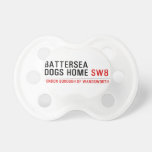 Battersea dogs home  Pacifiers