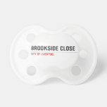 brookside close  Pacifiers