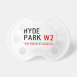 HYDE PARK  Pacifiers