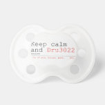 Keep calm and  Pacifiers