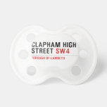 CLAPHAM HIGH STREET  Pacifiers