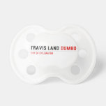 Travis Land  Pacifiers