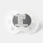 KEEP
 CALM
 AND
 DO
 SCIENCE  Pacifiers