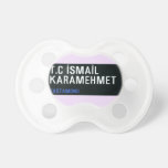 T.C İSMAİL KARAMEHMET  Pacifiers