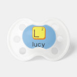 
 L
 lucy  Pacifiers