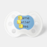 Game
 Letter
 Tiles  Pacifiers