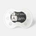 Khursed
 Alam  Pacifiers