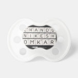 chandu 
 Nikesh
 omkar  Pacifiers