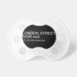 LONDON STREET SIGN  Pacifiers