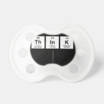 Think
   Pacifiers