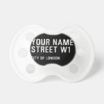 Your Name Street  Pacifiers