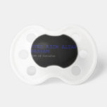 SYED ASIM ALTAF HASSAM  Pacifiers