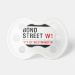 Bond Street  Pacifiers