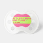 miley micklesson bond street  Pacifiers