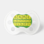 Game
 Letter
 Tiles  Pacifiers