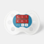 KIT
 KAT
 stis 55  Pacifiers