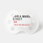 Karla marie STREET   Pacifiers