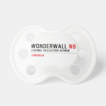 wonderwall  Pacifiers