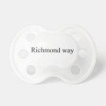 Richmond way  Pacifiers