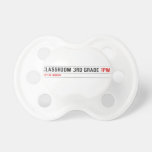Classroom 3rd grade  Pacifiers