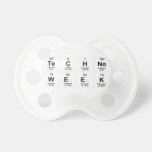 Techno
 Week  Pacifiers