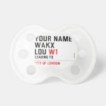 Your Name WAKX LOU  Pacifiers