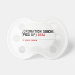 Coronation Quiche  (piss up)  Pacifiers