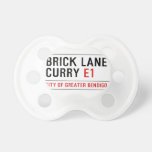 Brick Lane Curry  Pacifiers