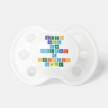 KEEP CALM AND REMEMBER A PERIODIC TABLE  Pacifiers