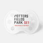 potters fields park  Pacifiers