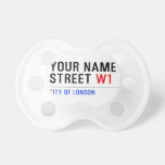 Your Name Street  Pacifiers