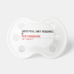 Industrial unit required  in   Pacifiers
