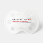 Old Oak estate  Pacifiers